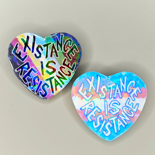 Existence is Resistance Holo Pin