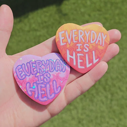 Everyday is Hell Button Pins