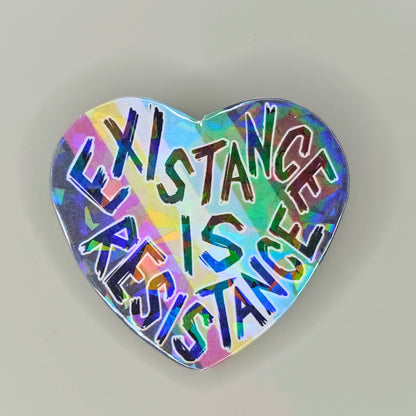 Existence is Resistance Holo Pin