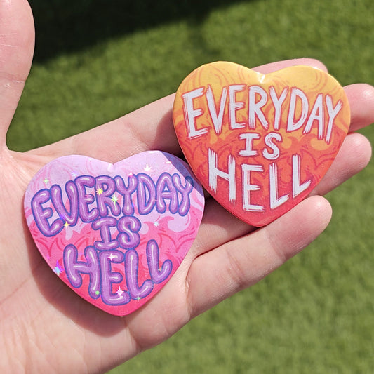 Everyday is Hell Button Pins